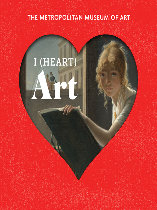 Title details for I (Heart) Art by The Metropolitan Museum of Art - Available